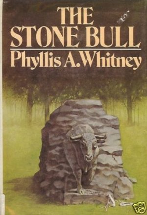 THE STONE BULL BY PHYLLIS A. WHITNEY  1977