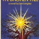FROM THE BROKEN TREE A NOVEL BY LEE LANGLEY