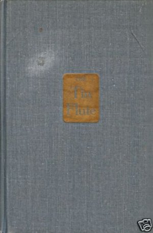 THE TIN FLUTE BY GABRIELLE ROY 1947