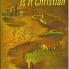 IT IS CHRISTIAN  By J. Russell Hale