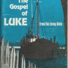 THE GOSPEL OF LUKE from the Living Bible
