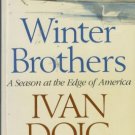 WINTER BROTHERS a season at the edge of America