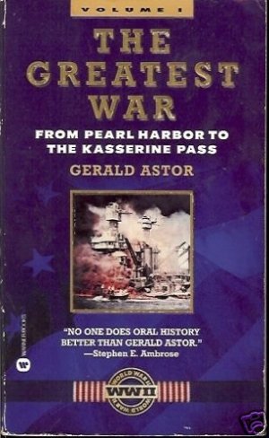 THE GREATEST WAR PEARL  HARBOR TO KASSERINE  PASS