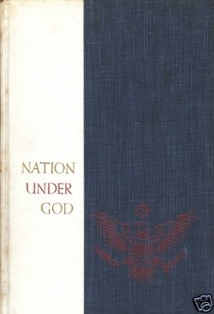 NATION  UNDER GOD  A RELIGIOUS PATRIOTIC ANTHOLOGY