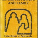 REVERENCE FOR LIFE AND FAMILY CATECHESIS IN SEXUALITY