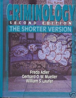 CRIMINOLOGY SECOND EDITION THE SHORTER VERSION Adler 95