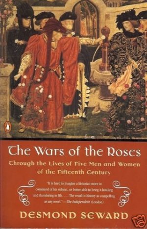 THE WARS OF THE ROSES Fifteenth Century Seward