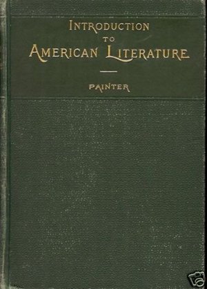 INTRODUCTION AMERICAN LITERATURE ILLUSTRATIVE 1897