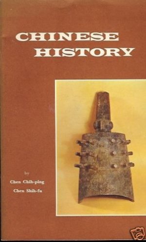 CHINESE HISTORY BY CHEN CHIH-PING CHEN SHIH-FU