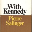 WITH KENNEDY PIERRE SALINGER
