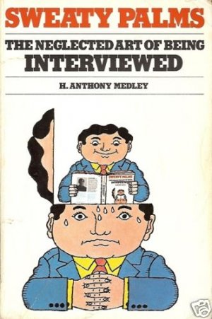 THE NEGLECTED ART OF BEING INTERVIEWED Medley