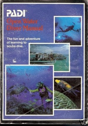 PADI OPEN WATER DIVER MANUAL FUN & ADVENTURE OF LEARNIN