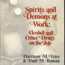 SPIRITS & DEMONS AT WORK ALCOHOL & OTHER DRUGS ON THE J