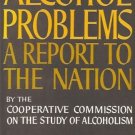 ALCOHOL PROBLEMS A REPORT TO THE NATION
