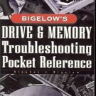 BIGELOW'S DRIVE & MEMORY TROUBLESHOOTING POCKET REFEREN