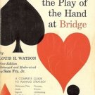 WATSON'S THE PLAY OF THE HAND BRIDGE