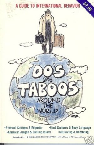 DO'S AND TABOOS AROUND THE WORLD INERNATIONAL BEHAVIOR