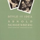 STYLE & IDEA SELECTED WRITING OF ARNOLD SCHOENBERG