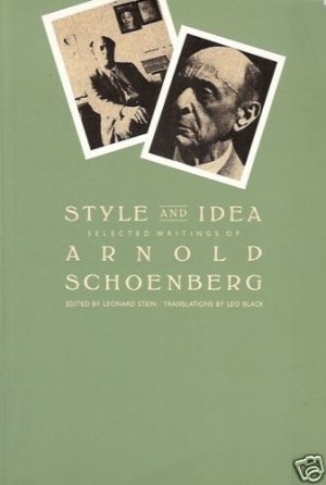 STYLE & IDEA SELECTED WRITING OF ARNOLD SCHOENBERG
