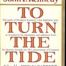 TO TURN THE TIDE PRESIDENT JOHN F. KENNEDY1962