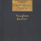THE PRODIGAL JUDGE VAUGHAN KESTER 1911