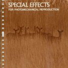 SPECIAL EFFECTS FOR PHOTOMECHANICAL REPRODUCTION Kodak