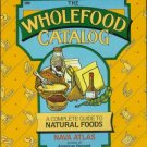 THE WHOLEFOOD CATALOG By Nava Atlas American harvest