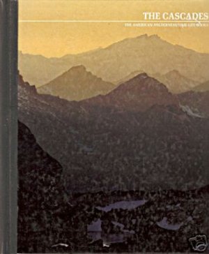 THE CASCADES the American wilderness Time-life books