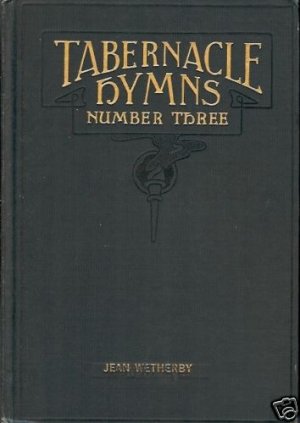 TABERNACLE HYMNS NUMBER THREE JEAN WETHERBY