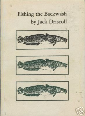 FISHING THE BACKWASH By Jack Driscoll 1984 SC