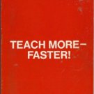 TEACH MORE FASTER! theory into practice By Hunter 1974