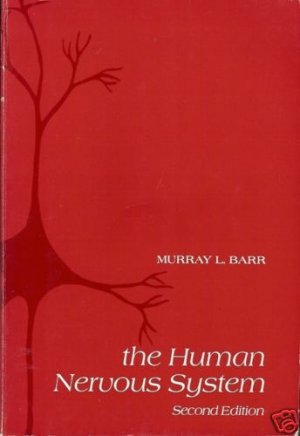 THE HUMAN NERVOUS SYSTEM 2ND EDITION MURRAY BARR