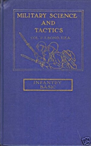MILITARY SCIENCE AND TACTICS COL.P.S. BOND, U.S.A.