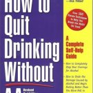 HOW TO QUIT DRINKING WITHOUT AA Jerry Dorsman
