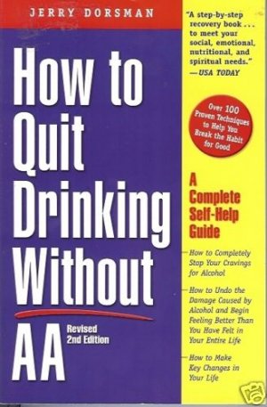 HOW TO QUIT DRINKING WITHOUT AA Jerry Dorsman