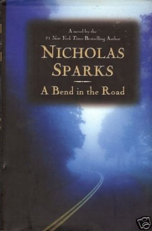 A BEND IN THE ROAD By Nicholas Sparks