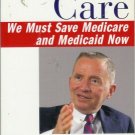 INTENSIVE CARE we must save medicare and medicaid now