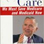 INTENSIVE CARE we must save medicare and medicaid now
