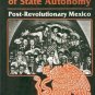 THE LIMITS  OF STATE AUTONOMY POST-REVOLUTIONARY MEXIC
