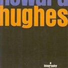 HOWARD HUGHES A BIOGRAPHY BY JOHN KEATS