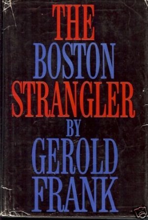 THE BOSTON STRANGLER BY GEROLD FRANK 1966