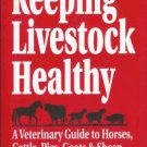 KEEPING LIVESTOCK HEALTHY By Bruce Haynes