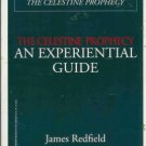 THE CELESTINE PROPHECY AN EXPERIENTIAL GUIDE