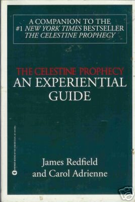 THE CELESTINE PROPHECY AN EXPERIENTIAL GUIDE