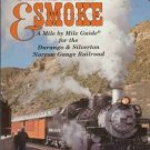 CINDERS AND SMOKE A MILE BY MILE GUIDE FOR THE DURANGO