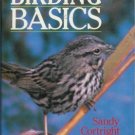 BIRDING BASICS  By Sandy Cortight