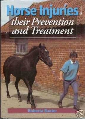 HORSE INJURIES their prevention and treatment By Baxter