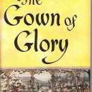 THE GOWN OF GLORY Agnes Sligh Turnbull