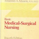 BASIC MEDICAL-SURGICAL NURSING Mildred A. Mason