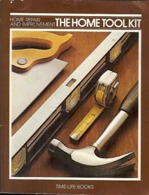 THE HOME TOOL KIT HOME REPAIR AND IMPROVMENT